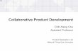 Collaborative Product Developmentebc.ie.nthu.edu.tw/km/MI/cpd/0CPDTeachingMaterial-CH1.pdf · Collaborative Product Development Chih-Hsing Chu Assistant Professor Product Realization