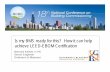 Is my BMS ready for this? How it can help acheive LEED-EBOM Certification€¦ · Is my BMS ready for this? How it can help achieve LEED-EBOM Certification Bernard Keister V, PE Senior