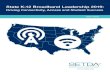 State K-12 Broadband Leadership 2019 - SETDA K-12 EDUCATION ONLINE BROADBAND MAP Educators, policy makers and private sector executives have the opportunity to learn about state leadership