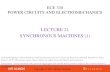 LECTURE 21 SYNCHRONOUS MACHINES (1) 2… · LECTURE 21 SYNCHRONOUS MACHINES (1) Acknowledgment-These handouts and lecture notes given in class are based on material from Prof. Peter