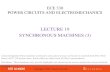 LECTURE 19 SYNCHRONOUS MACHINES (3) · 2018-04-11 · LECTURE 19 SYNCHRONOUS MACHINES (3) Acknowledgment-These handouts and lecture notes given in class are based on material from