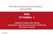 ROS TUTORIAL 1 - Electrical and Computer …ROS TUTORIAL 1 Guillermo Castillo (Wei Zhang) Department of Electrical and Computer Engineering Ohio State University 01/2018 2 ECE5463