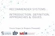 Recommender Systems : Introduction, definition, approaches & …dac.lip6.fr/master/wp-content/uploads/2019/01/introRS.pdf · 2019-04-08 · RECOMMENDER SYSTEMS : INTRODUCTION, DEFINITION,