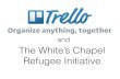 and The White’s Chapel Refugee Initiative€¦ · Your files, right where you need them Got a relevant file, image, or document? Arach it right to the card, at-rd you'll never have