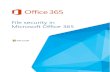 File security in Microsoft Office 365 - Communardo · 2016-09-27 · File security in Microsoft Office 365 . File security in Office 365 2 ... Azure RMS is there to help protect the