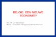 BELGIE: EEN NIEUWE ECONOMIE? - KU Leuven · BELGIE: EEN NIEUWE ECONOMIE? Prof. Dr. Leo Sleuwaegen Vlerick Leuven Gent Management School/KULeuven. 2 Nieuwe economie • Kenniseconomie