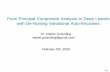 From Principal Component Analysis to Deep Learning with De ... · I Kingma, Welling: Auto-Encoding Variational Bayes, arXiv:1312.6114 I Im et al.: Denoising Criterion for Variational