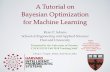 A Tutorial on Bayesian Optimization for Machine Learning ...rgrosse/courses/csc411_f18/tutorials/tut8... · School of Engineering and Applied Sciences! Harvard University A Tutorial