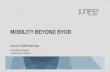 Mobility beyond BYOD - junipernetworksevents.net · Video Active Directory /LDAP Patch Remediation MAG Series Junos6 Pulse Gateway running Secure Access Service SSL VPN User downloads