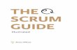THE SCRUM GUIDE - Brass Willow · and supporting Scrum as deÞned in the Scrum Guide. Scrum Masters do this by helping everyone understand Scrum theory, practices, rules, and values.