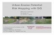 Urban Erosion Potential Risk Mapping with GIS · 1. Investigate the important parameters of soil erosion 2. Develop a method for determining Erosion Potential (EP) through GIS and