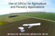 Use of UAV(s) for Agriculture and Forestry Applicationsweb.lums.edu.pk/~akn/Files/Other/events/WPAF/Use of UAV(s) for... · applications [4]. • High resolution commercial (e.g.
