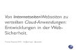 Von InternetseitenWebseiten zu verteilten Cloud-Anwendungen: … · 2020-01-17 · Title: 4. German OWASP Day, 17.11.2011, München : Invited Talk Von Webseiten zu verteilten Cloud-Anwendungen