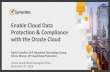 Enable Cloud Data Protection & Compliance with the Oracle ... · Cloud Adoption & Application Delivery Trends and Forecasts Organizations are getting squeezed … There is a need