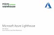 Microsoft Azure Lighthouse - MicroWarehouse · Azure Advisor, Azure Monitor, Security Centre, Cost Management (coming soon to CSP) and many more • Apply consistent governance across