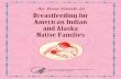 An Easy Guide to Breastfeeding for American Indian and ... · After delivery, it is normal for a baby to lose a little weight. Your baby will regain his or her birth weight by two