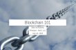 Blockchain 101 - Utility Economic Development Association · Blockchain 101 Mike McRoberts Principal –McS, LLC July 24, 2018 1 “…the Blockchain, can change…well everything.”