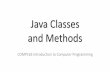 Java Classes and Methods - Ken Williams home pagewilliams.comp.ncat.edu/COMP163/ClassesMethods.pdf · Java Classes and Methods COMP163 Introduction to Computer Programming “Our