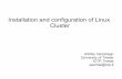 Installation and configuration of Linux Clusterindico.ictp.it/event/a13229/session/22/contribution/85/material/0/0.pdf · Installation and configuration of Linux Cluster Addisu Gezahegn