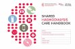 SHARED HAEMODIALYSIS CARE HANDBOOK · shared care education and training guide to help you learn how to take part in your own haemodialysis care. Firstly you will be taught how to