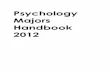 Psychology Majors Handbook 2012 - Reed College · Psy 322 (Social Psychology) Psy 333 (Behavioral Neuroscience) Psy 351 (Psychopathology) Psy 361 (Developmental Psychology) Psy 366