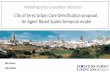 City of Jerez Urban Core Densification Proposal; An Agenda Based … · 2016-11-23 · City of Jerez Urban Core Densification proposal; An Agent Based Spatio-temporal model ... •Agent-based