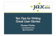 Writing Great User Stories - Roman Pichler · Ten Tips for Writing Great User Stories Roman Pichler romanpichler.com @romanpichler. Contact details: +44 (0) 7974 203772 roman.pichler@romanpichler.com