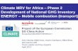 Climate MRV for Africa Phase 2 Development of National GHG ... · Civil Aviation – methodology (CO 2 /CH 4 /N 2 O) All Tiers separate Domestic vs. International flights Tier 1 -