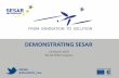 SESAR RPAS Demonstration projects update of progress and ... · World ATM Congress DEMONSTRATING SESAR . #SESAR @WorldATM_now 11 March 2015 ... up to 2016 #SESAR @WorldATM_now . Looking