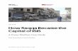 July 2019 How Raqqa Became the Capital of ISIS · student, and independent Middle East/North Africa (MENA) consultant. David Kilcullen is an ASU Future of War senior fellow at New