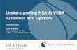 Understanding HSA & VEBA Accounts and Options · FSA funds can pay dental and vision along side an HSA 3.Spouse FSA accounts affect HSA eligibility 4.Most will no longer fund an FSA