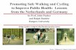 Promoting Safe Walking and Cycling to Improve Public Health: …onlinepubs.trb.org/onlinepubs/archive/conferences/sustainability/Pucher.pdf · Pucher: Walking and Cycling for Public
