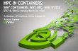 HPC IN CONTAINERS - NVIDIAon-demand.gputechconf.com/...hpc-in-containers-why-containers-wh… · GTC’18: HPC Containers 24 BUILDING AN HPC APPLICATION IMAGE 1. Use the HPC base