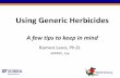 Using Generic Herbicides - nwdistrict.ifas.ufl.edunwdistrict.ifas.ufl.edu/...GenericHerbicides-2017.pdf · Why do herbicides fail? •All herbicides show performance variability –A