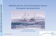 Atlantic-Arctic trans-boundary issues; European perspectives€¦ · Atlantic-Arctic trans-boundary issues; European perspectives The Atlantic –A Shared Resource Galway, Ireland