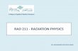RAD 211 - RADIATION PHYSICS - WordPress.com · Basic Interactions Between X-Rays and Matter * Photon Phate ... –characteristic x-rays released whenever electron falls to lower energy