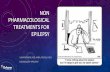 NON PHARMACOLOGICAL TREATMENTS FOR EPILEPSY · The surgical treatment of epilepsy is not a recent innovation: as early as ancient Greek and Roman times, and in the Middle Ages, trepanation