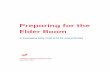 Preparing for the Elder Boom - Caring Across Generations · PREPARING FOR THE ELDER BOOM: A FRAMEWORK FOR STATE SOLUTIONS Executive Summary With Millennials becoming parents and Baby