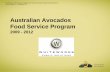 Australian Avocados Food Service Program › wac7 › Section_16 › WhiteStewart2011.pdf · Australian Avocados Food Service Program 2009 - 2012. Proceedings VII World Avocado Congress