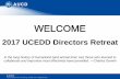 2017 UCEDD Directors Retreat - AUCD Home · 2017 UCEDD Directors Retreat. In the long history of humankind (and animal kind, too) those who learned to collaborate and improvise most