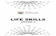 LEARNER ATTAINMENT TARGETS LIFE SKILLS · The Learner Attainment Targets for Literacy in the four languages (English, Afrikaans, IsiXhosa and Sesotho) were developed in 2007 and the