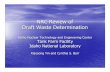 NRC Review of Draft Waste Determination6 Review Summary • Draft waste determination for the Idaho National Laboratory (INL) TFF in September 2005 • NRC transmitted a request for