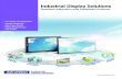 Industrial Display Solutions - Advantech · 2018-11-29 · Digital Signage Display Case Studies Industrial Display Solutions Seamless Integration with Embedded Platforms . Advantech