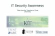 IT Security Awareness - Trent University · 2018-02-28 · • Overview of security landscape in higher education • Current measures and controls • Awareness efforts • Phishing
