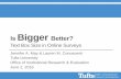 Is Bigger Better?...Is Bigger Better? Text Box Size in Online Surveys Jennifer A. May & Lauren M. Conoscenti Tufts University Office of Institutional Research & Evaluation June 2,