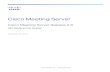 Cisco Meeting Server Release 2.6 API Reference Guide · CiscoMeetingServerRelease2.6 :APIReferenceGuide 5 8.4.1 Generalinformation 109 8.4.2 Retrievingcalllegprofiles 110 8.4.3 Creatingandmodifyingacalllegprofile
