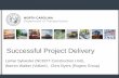 Successful Project Delivery - NCDOT...Successful Project Delivery Contract Administration • Communication All parties should arrive at the Preconstruction Conference prepared in