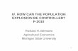 WEEK 5: CAN THE POPULATION EXPLOSION BE CONTROLLED? F … 2010/Lectures... · 3 Future population growth projections Scenarios assume different future fertility/death rates (Figure