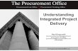 Understanding Integrated Project Delivery - Procurementprocurementoffice.com/.../10/Understanding-Integrated-Project-Deliv… · bid-build, has become the most dominant project delivery