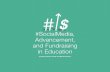 #SocialMedia, Advancement, and Fundraising in Education for promoting and marketing their social initiatives, institutions that use social media to raise money are more likely to use
